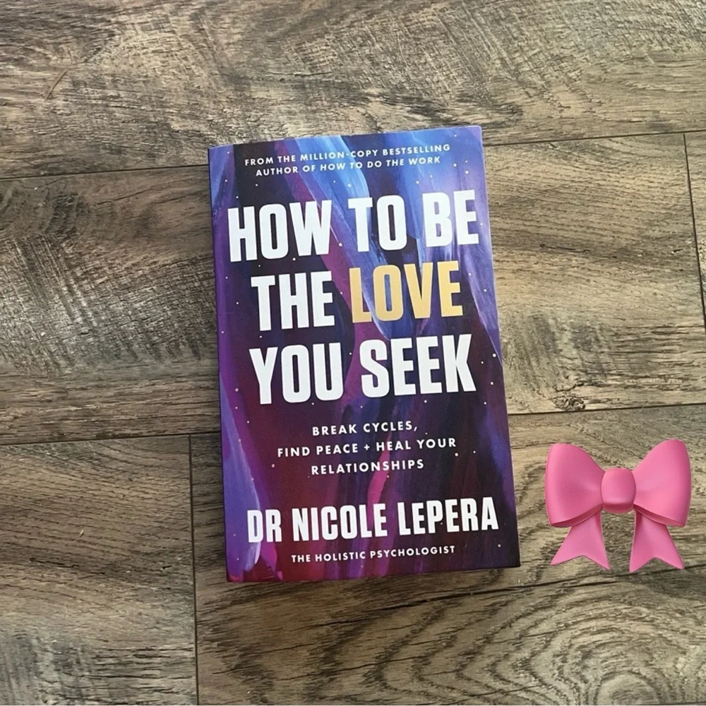 Dr Nicole Lepers -how to be the love you seek - paper back - Picture 1 of 3